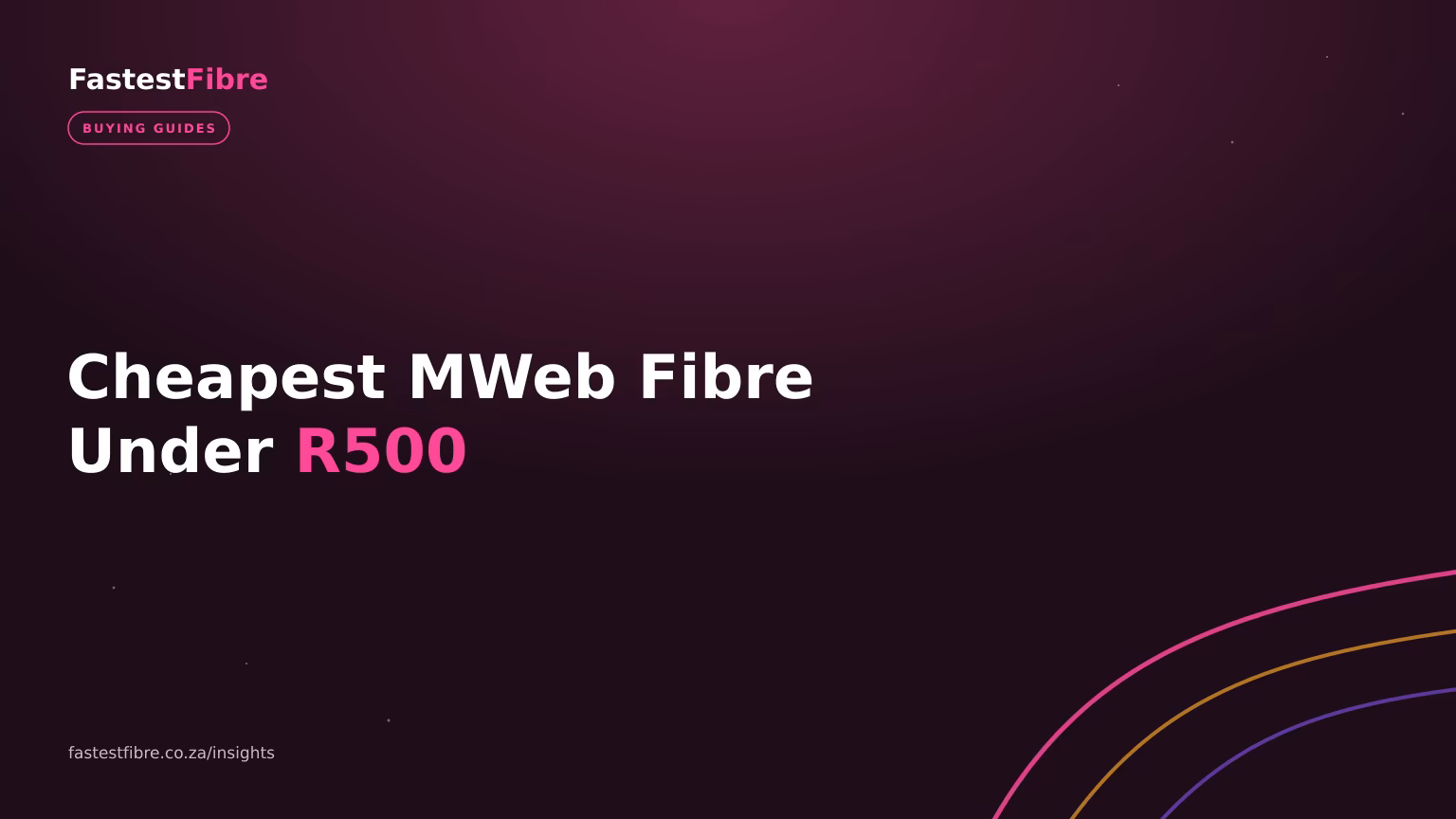 Cheapest MWeb Fibre Under R500/Month 2026