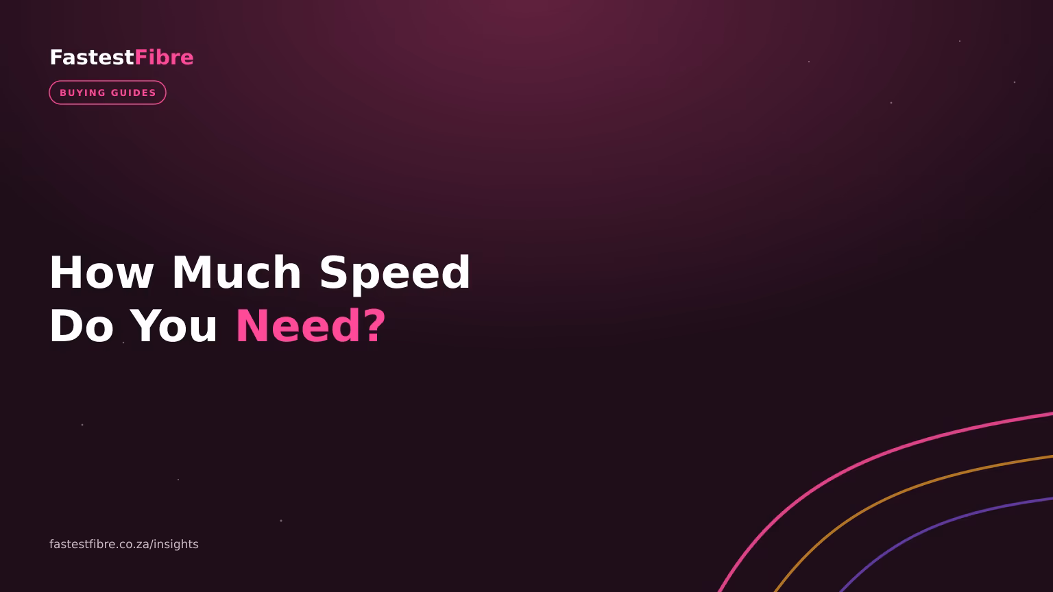 How Much Internet Speed Do You Really Need? (South Africa, 2026)