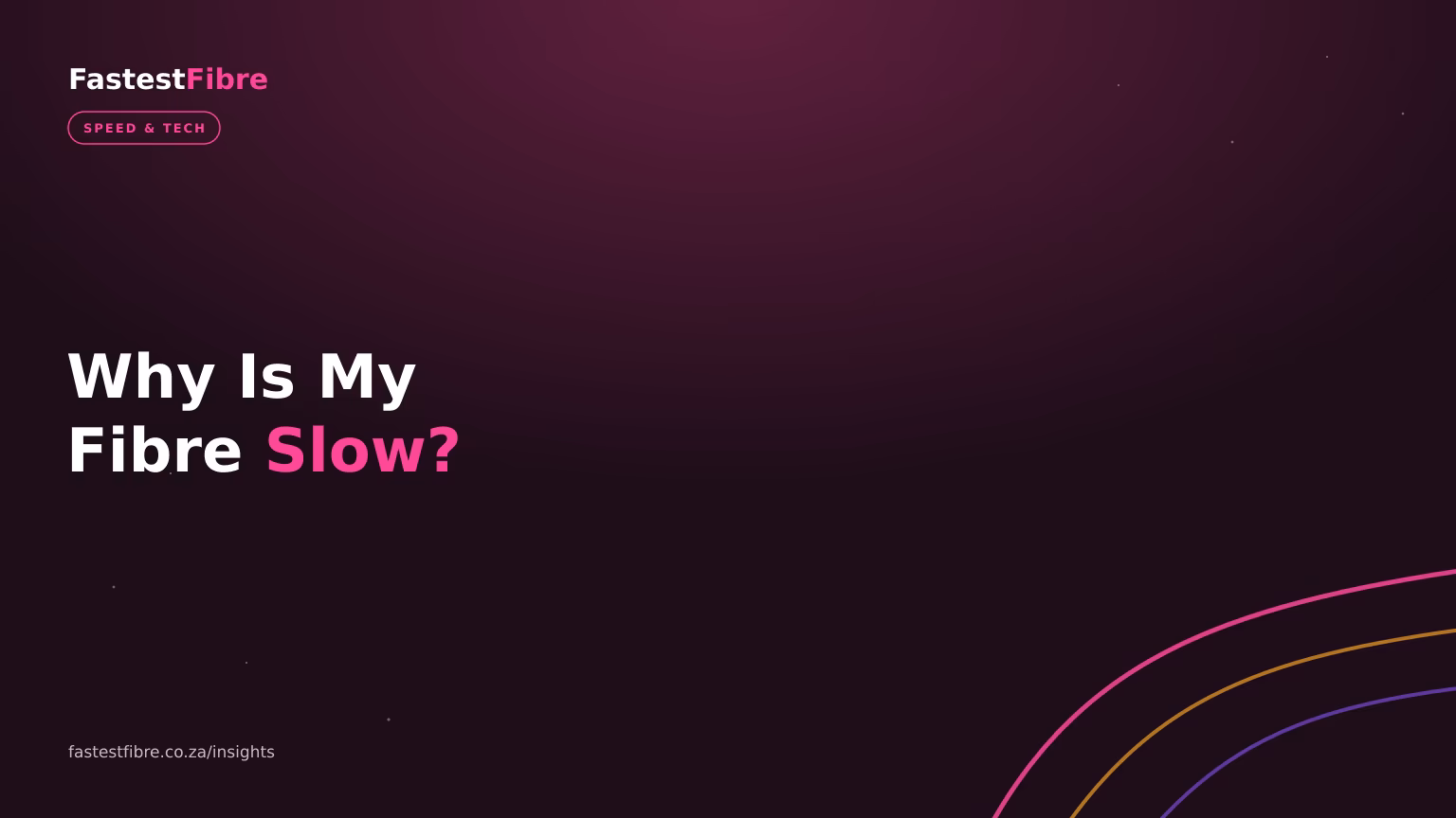 Why Is My Fibre Slow? How to Fix Slow Wi-Fi at Home
